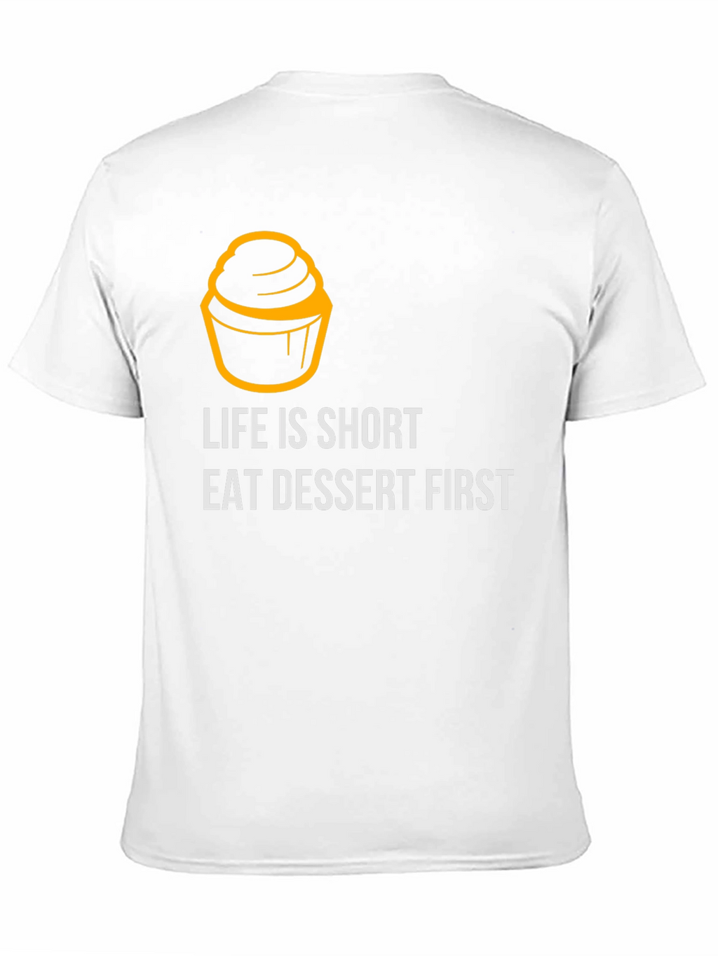 Life is Short Eat Dessert First Graphic Tee