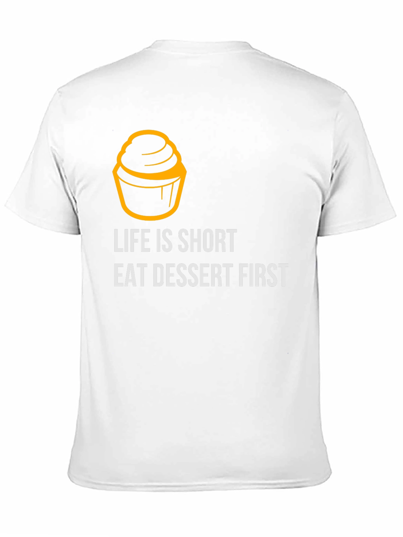 Life is Short Eat Dessert First Graphic Tee