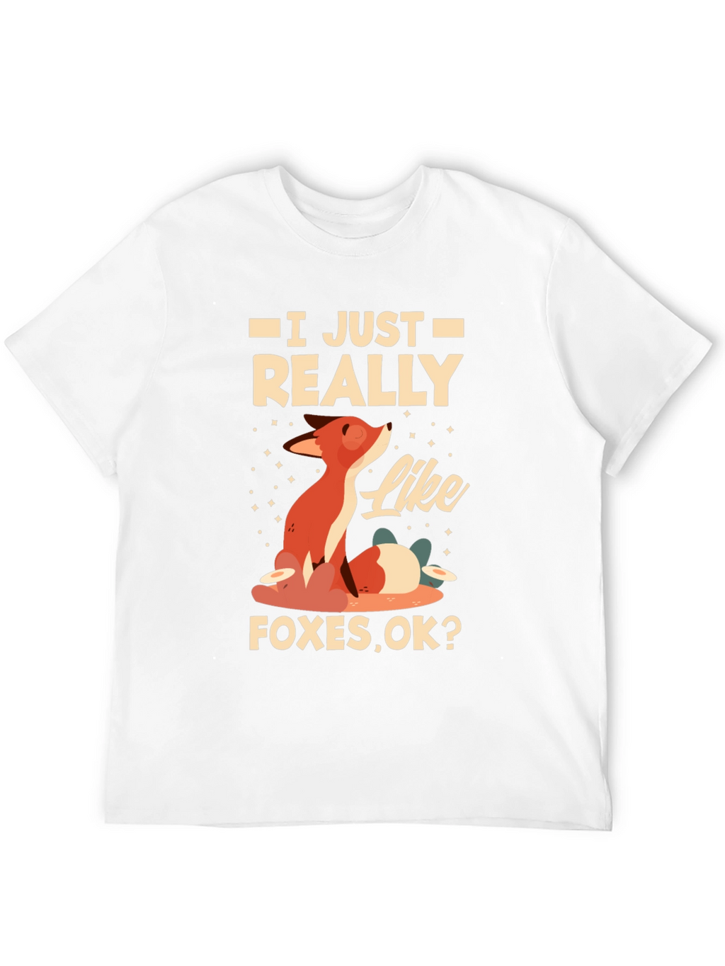 I Just Really Like Foxes T-Shirt