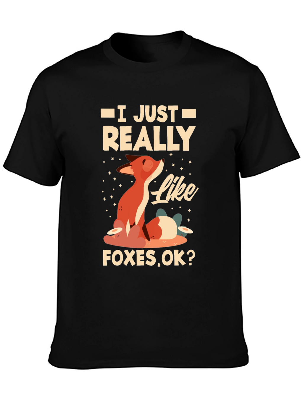 I Just Really Like Foxes T-Shirt