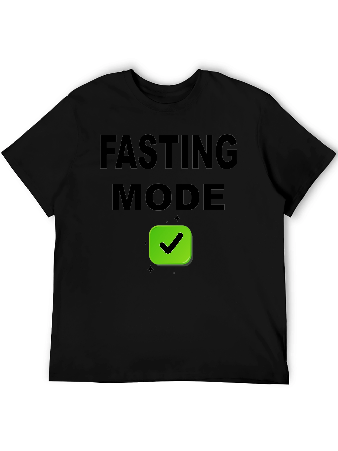 Fasting Mode T-Shirt - Black Tee with Green Checkmark