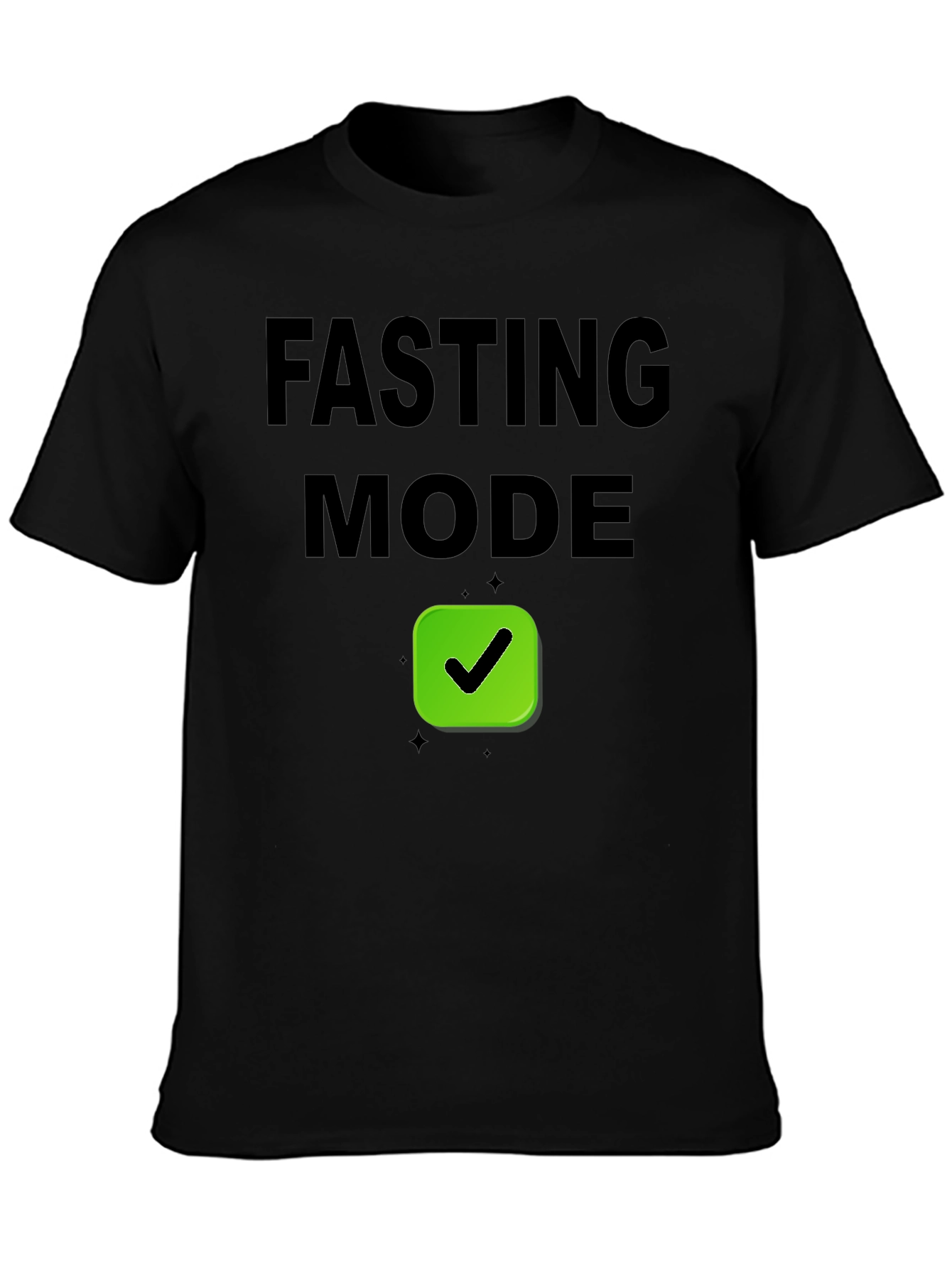 Fasting Mode T-Shirt - Black Tee with Green Checkmark