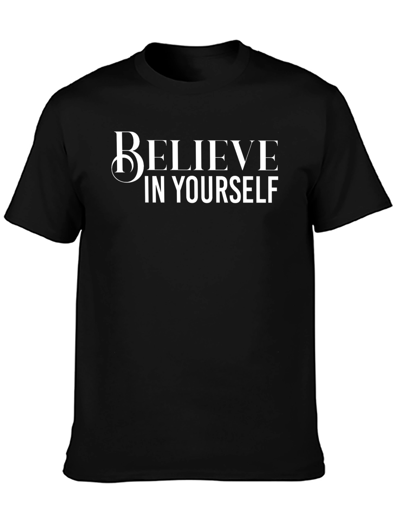 Believe In Yourself Graphic Tee - Motivational Shirt