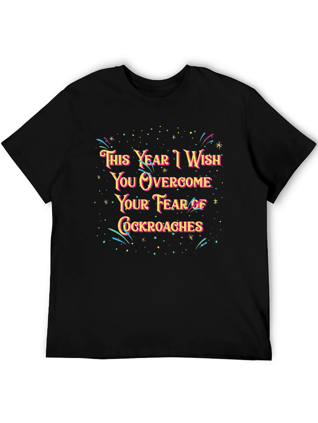 Funny New Year Cockroach Fear T-Shirt