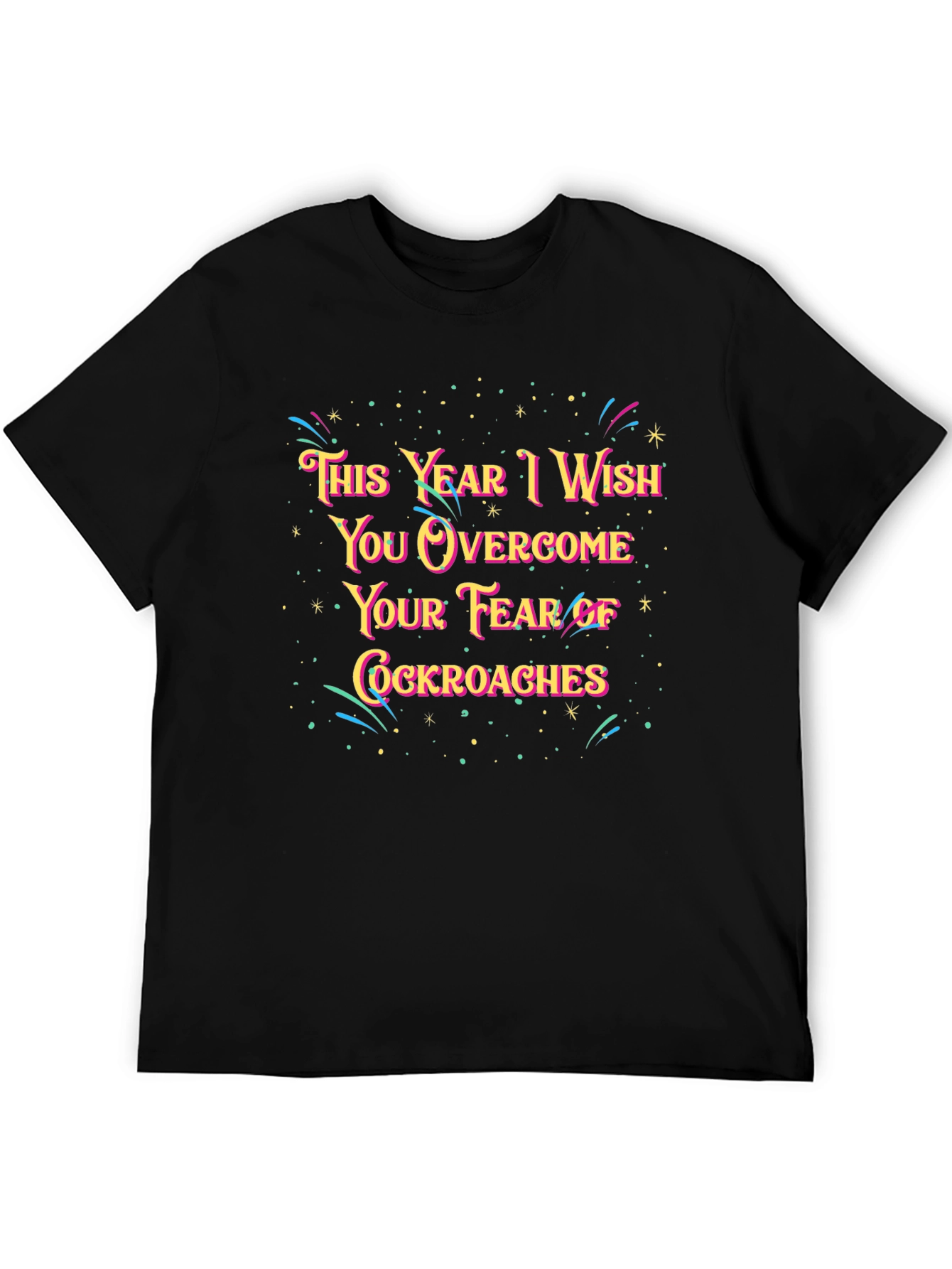 Funny New Year Cockroach Fear T-Shirt