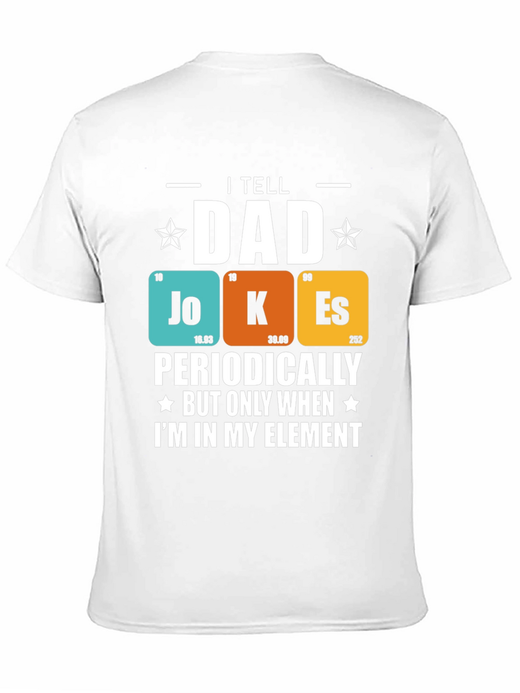 I Tell Dad Jokes Periodically T-Shirt