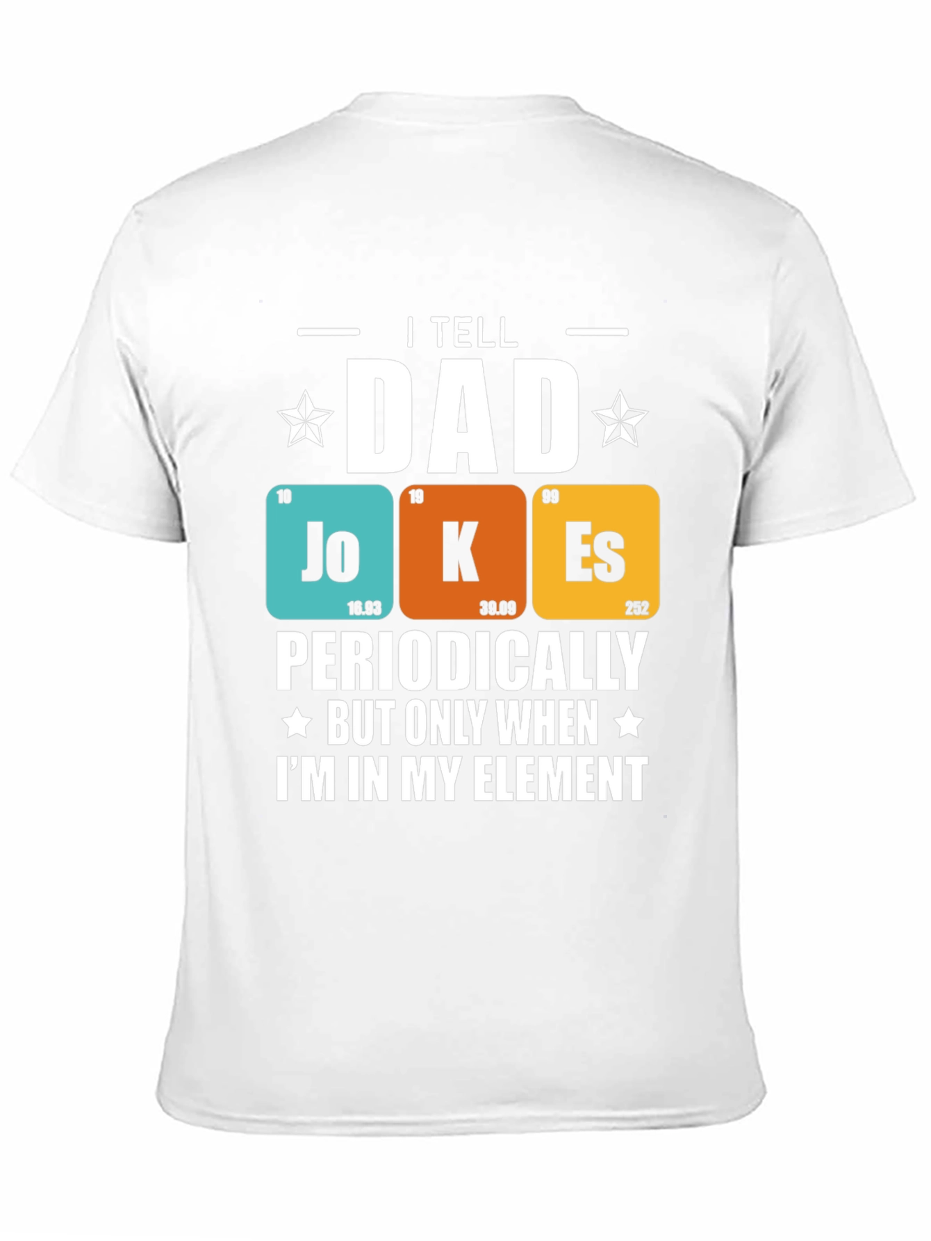 I Tell Dad Jokes Periodically T-Shirt