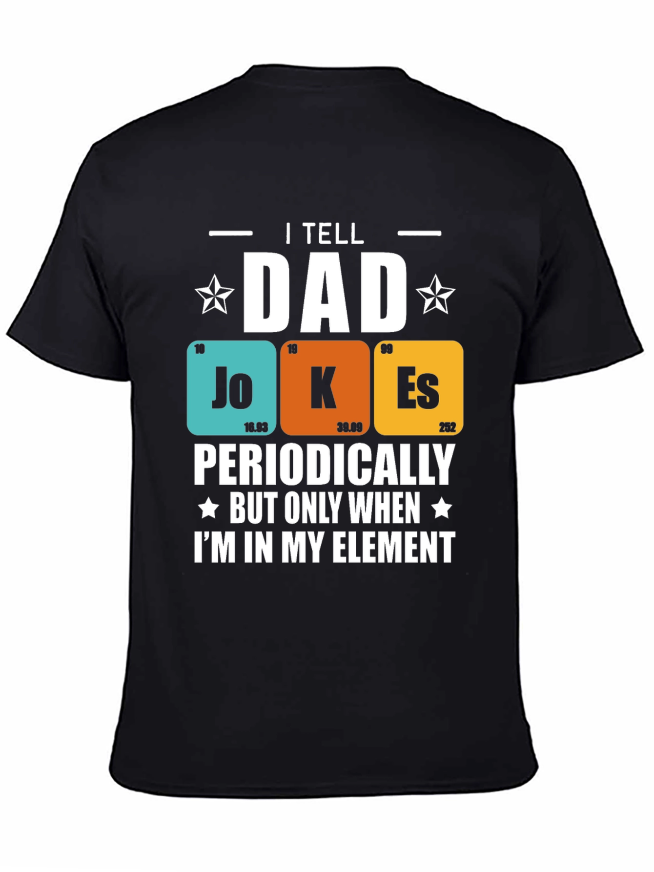 I Tell Dad Jokes Periodically T-Shirt