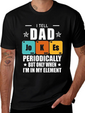I Tell Dad Jokes Periodically T-Shirt