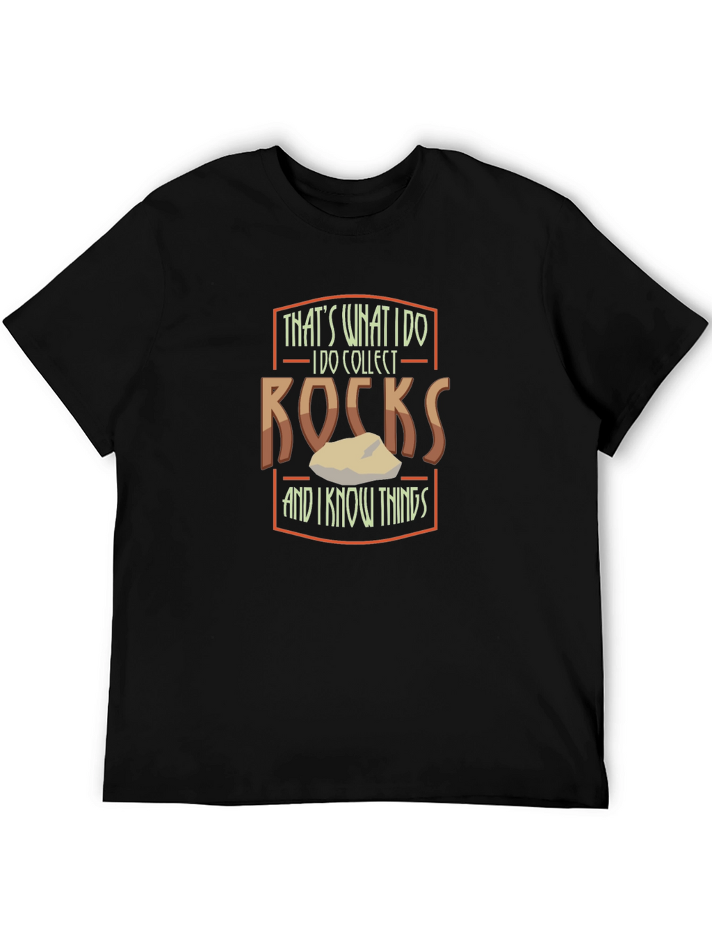 Thats What I Do I Collect Rocks T-Shirt