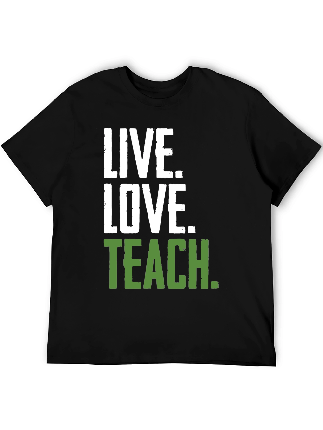 Live Love Teach T-Shirt