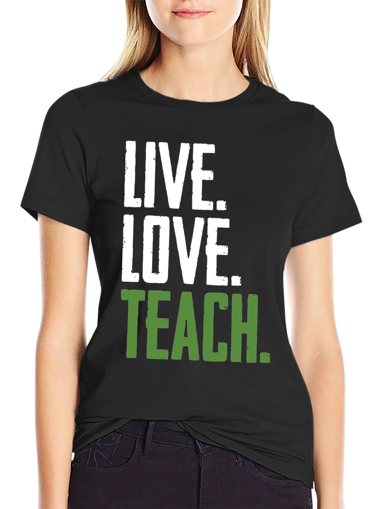 Live Love Teach T-Shirt