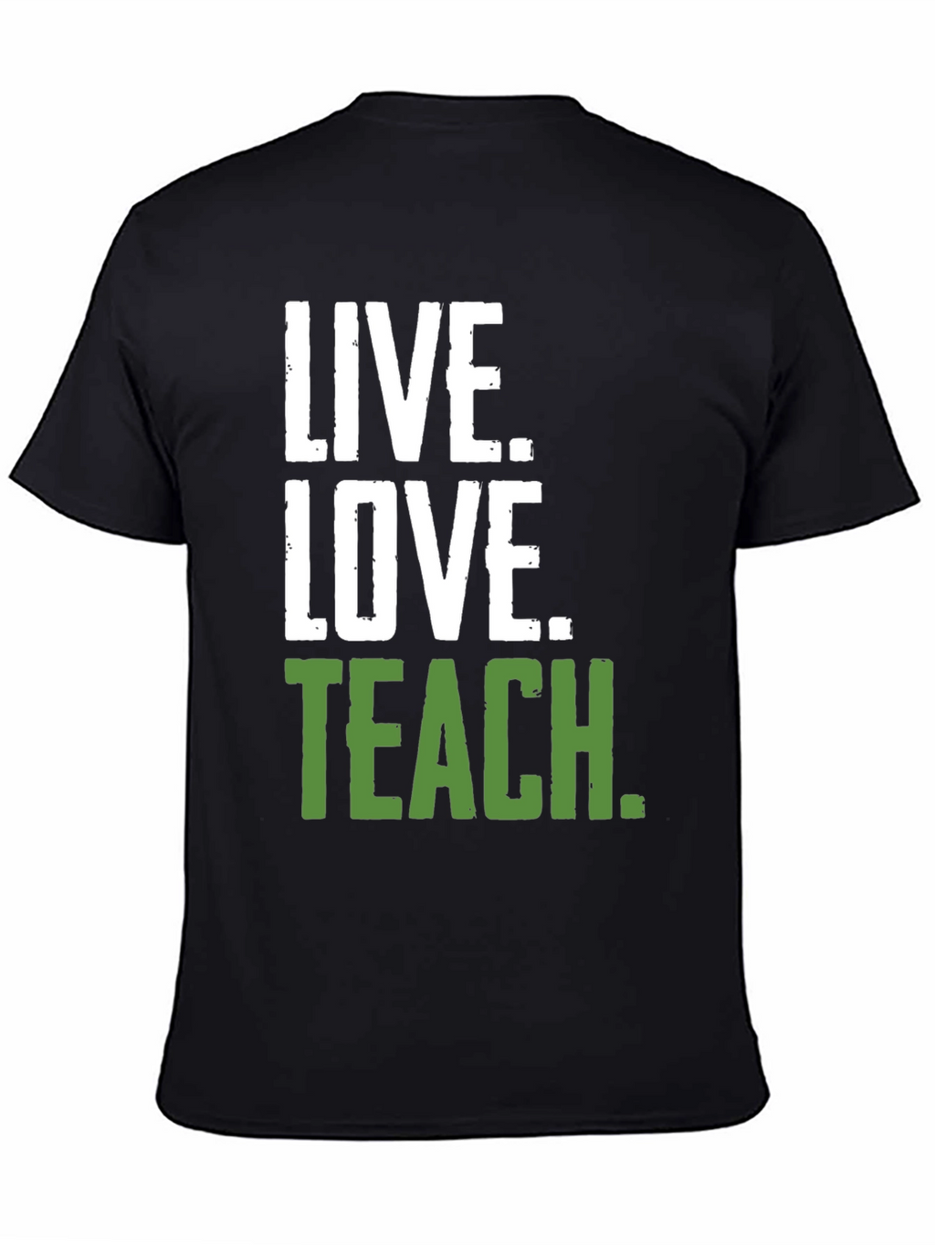 Live Love Teach T-Shirt
