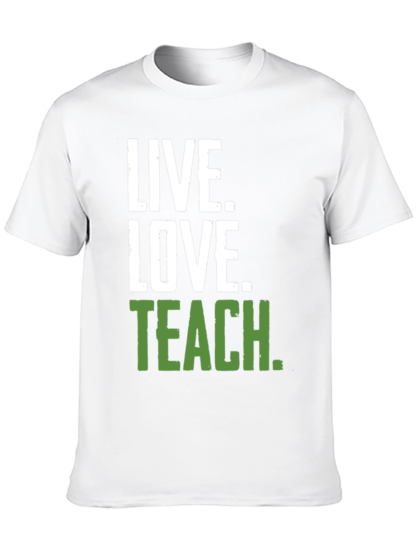 Live Love Teach T-Shirt