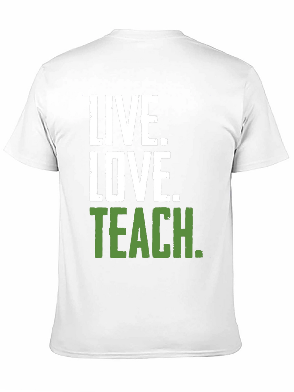 Live Love Teach T-Shirt