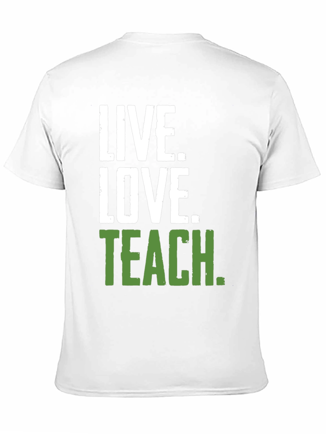 Live Love Teach T-Shirt
