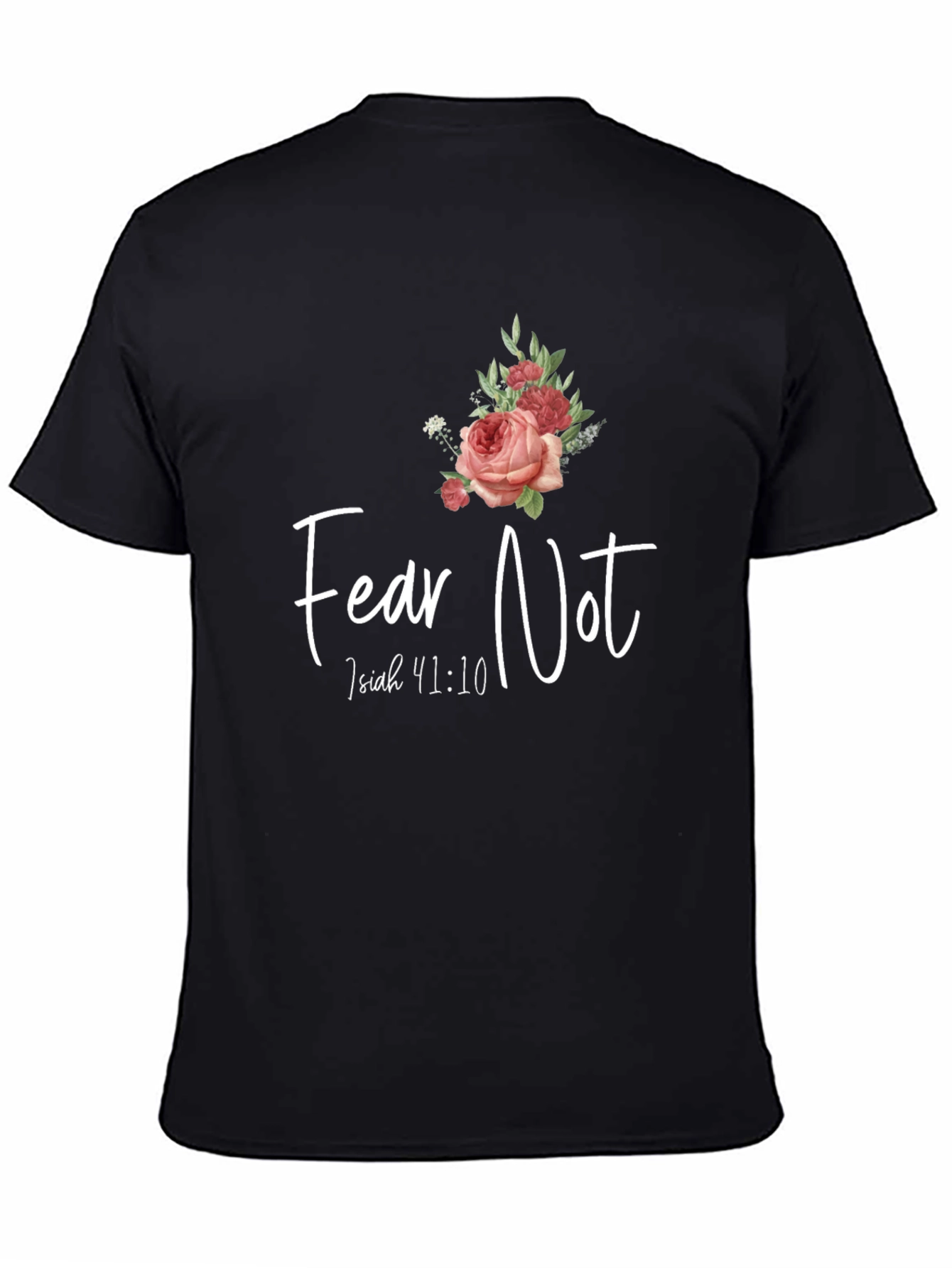 Fear Not Isaiah 41:10 Graphic T-Shirt