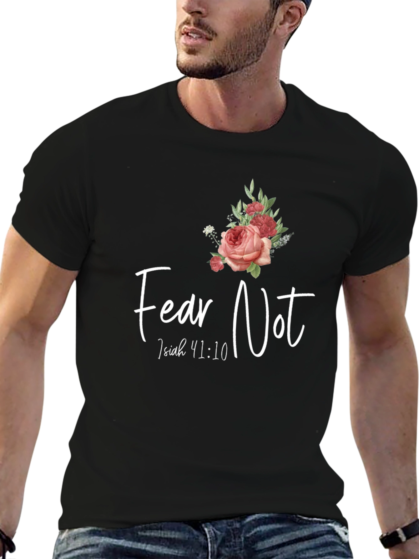 Fear Not Isaiah 41:10 Graphic T-Shirt