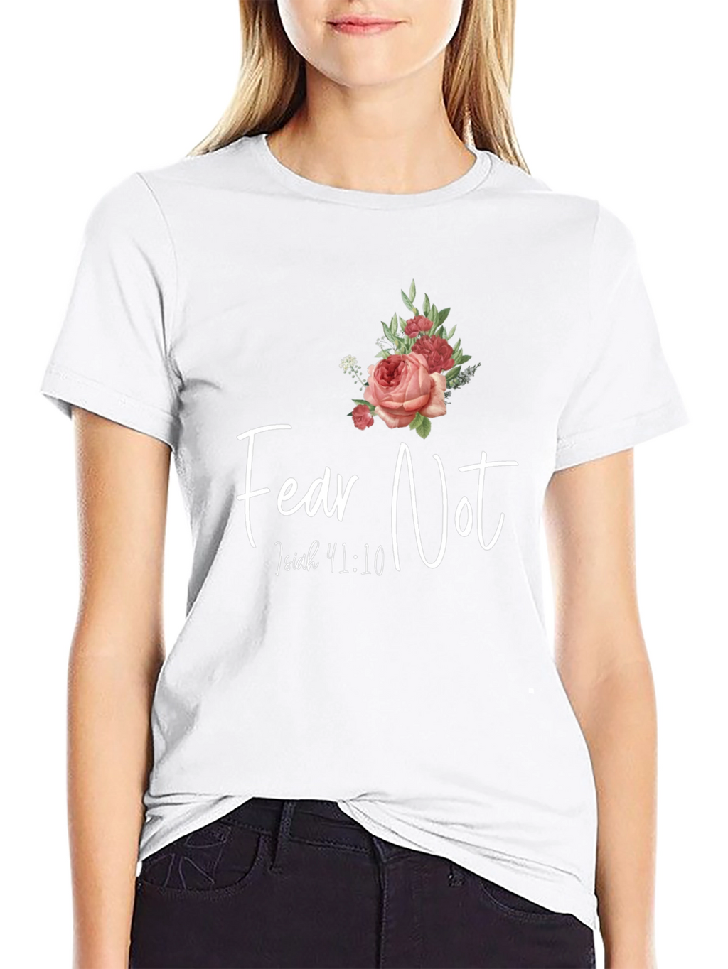 Fear Not Isaiah 41:10 Graphic T-Shirt