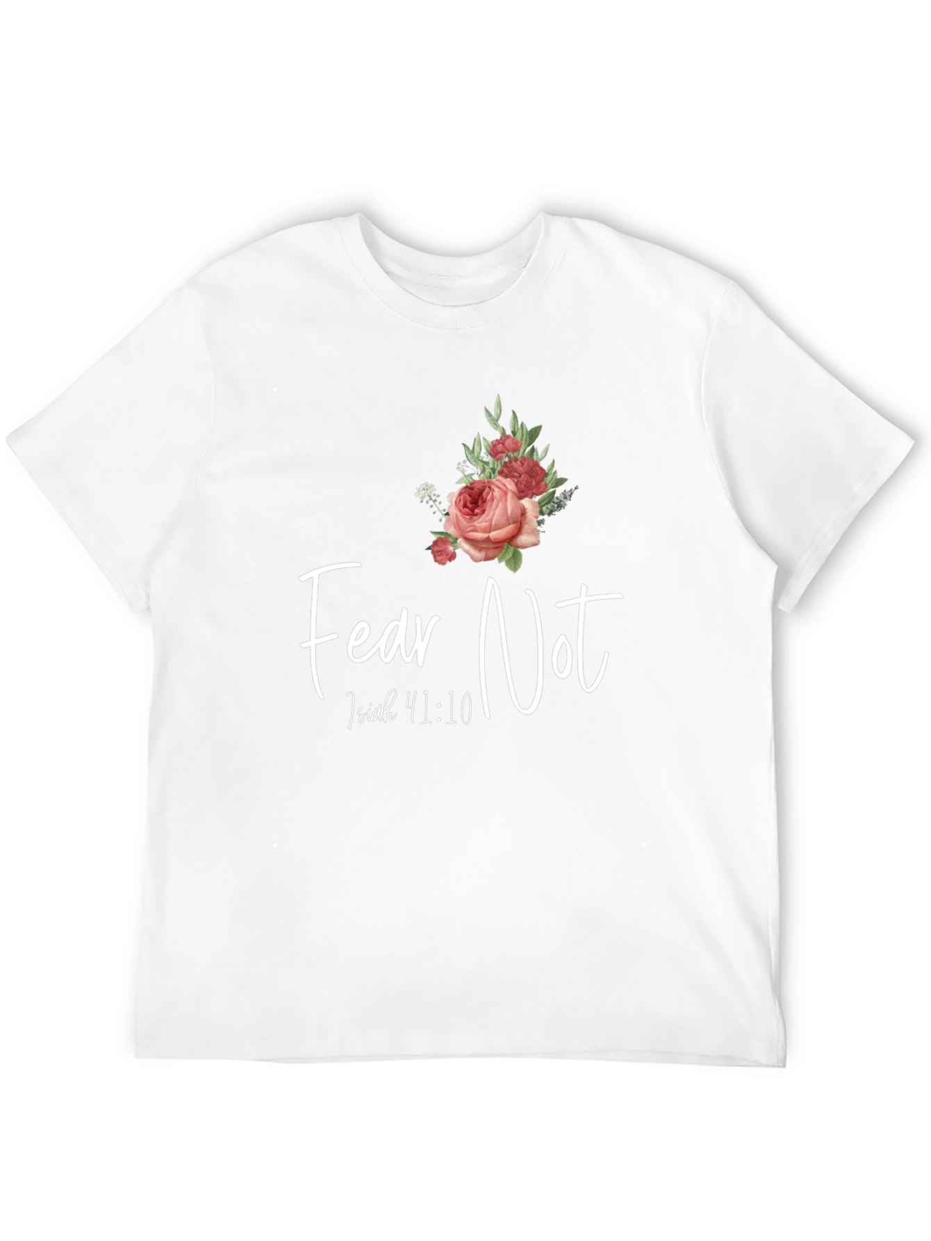 Fear Not Isaiah 41:10 Graphic T-Shirt
