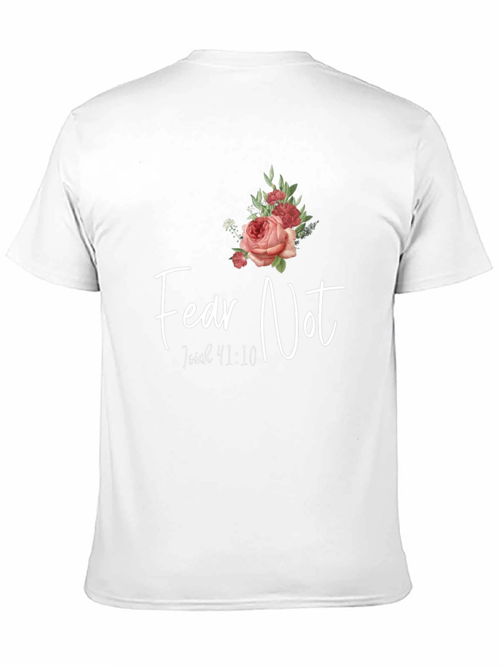 Fear Not Isaiah 41:10 Graphic T-Shirt