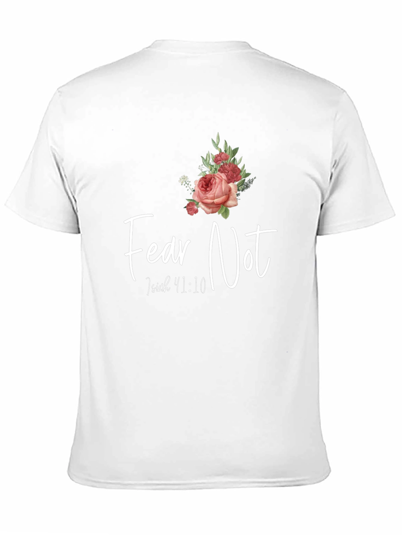 Fear Not Isaiah 41:10 Graphic T-Shirt