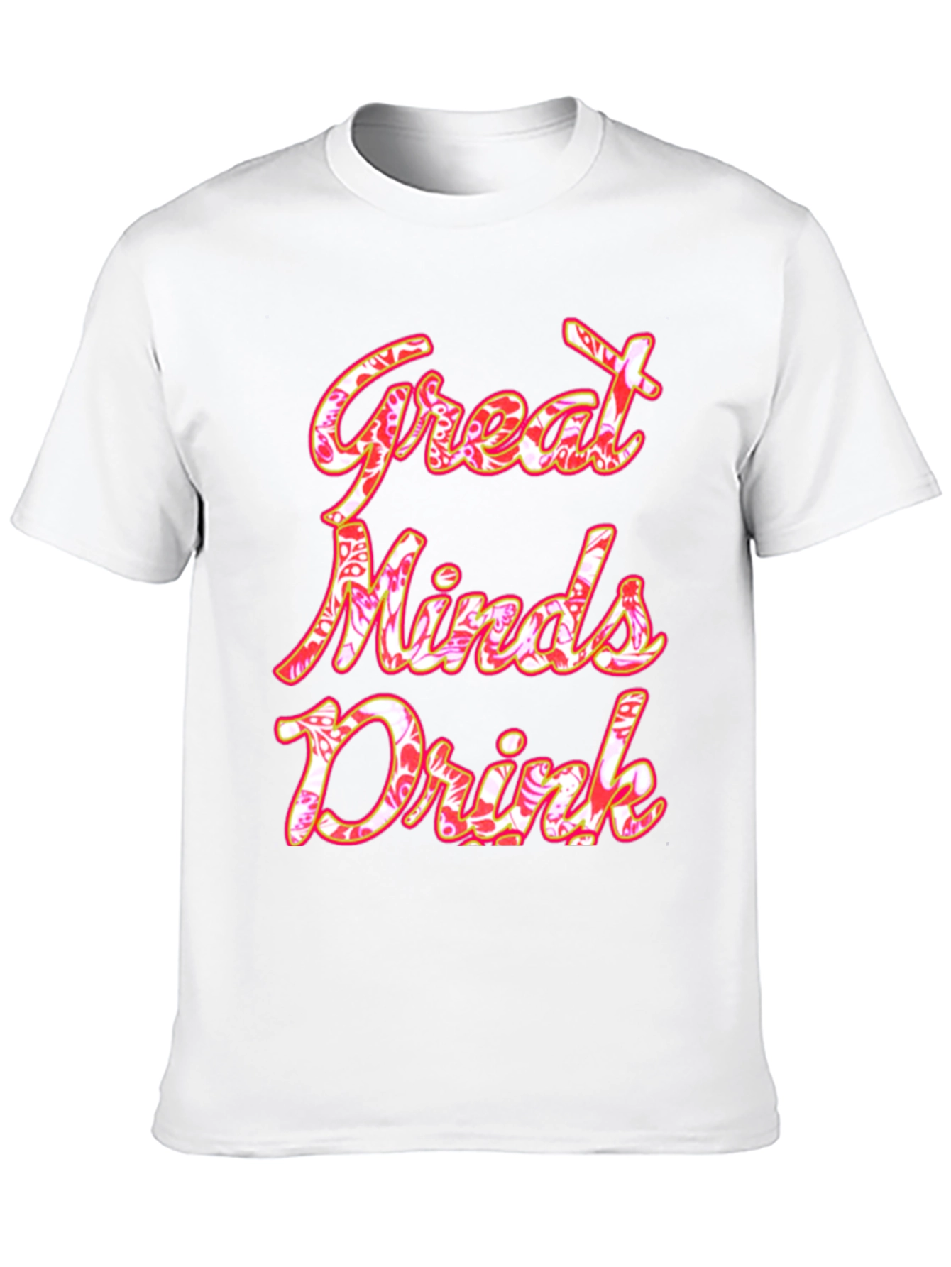 Great Minds Drink Graphic Tee