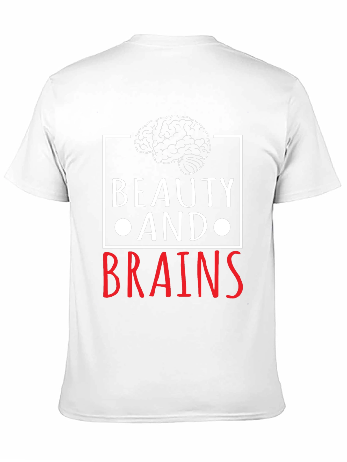 Beauty and Brains Graphic T-Shirt - Unisex
