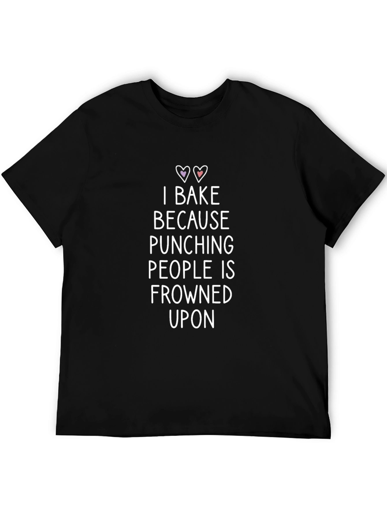 I Bake Because Punching People Is Frowned Upon T-Shirt