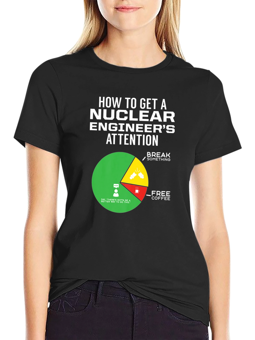 Nuclear Engineers Attention T-Shirt