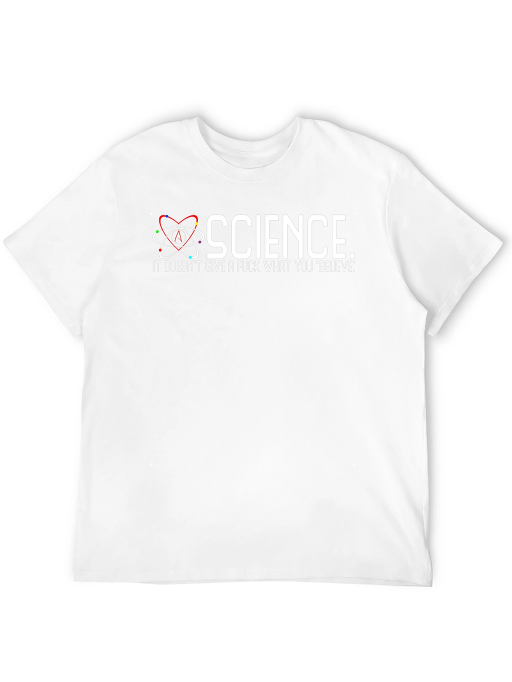 Science Doesnt Care What You Believe T-Shirt