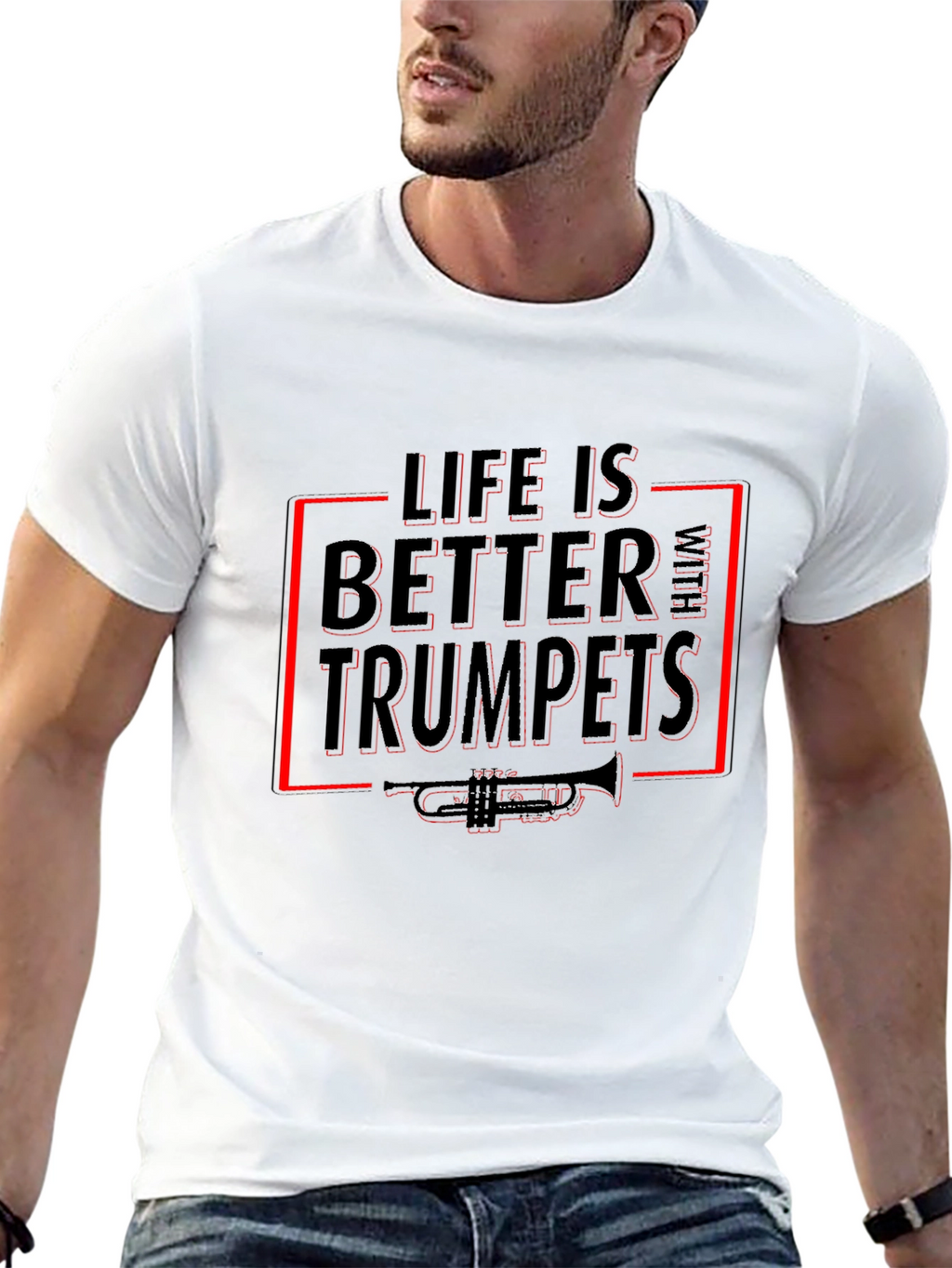 Life Is Better With Trumpets T-Shirt
