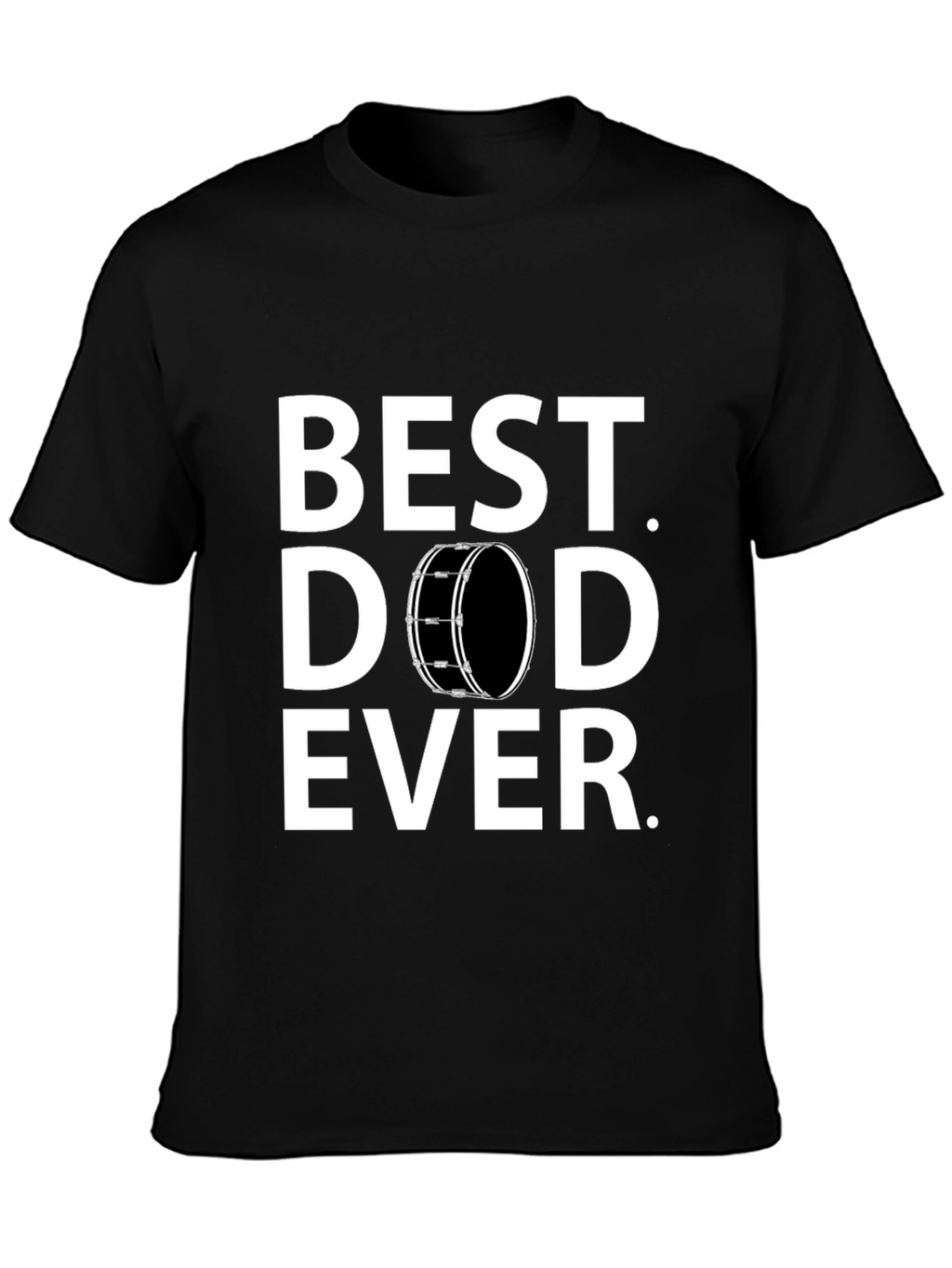 Best Dad Ever T-Shirt - Drummer Edition