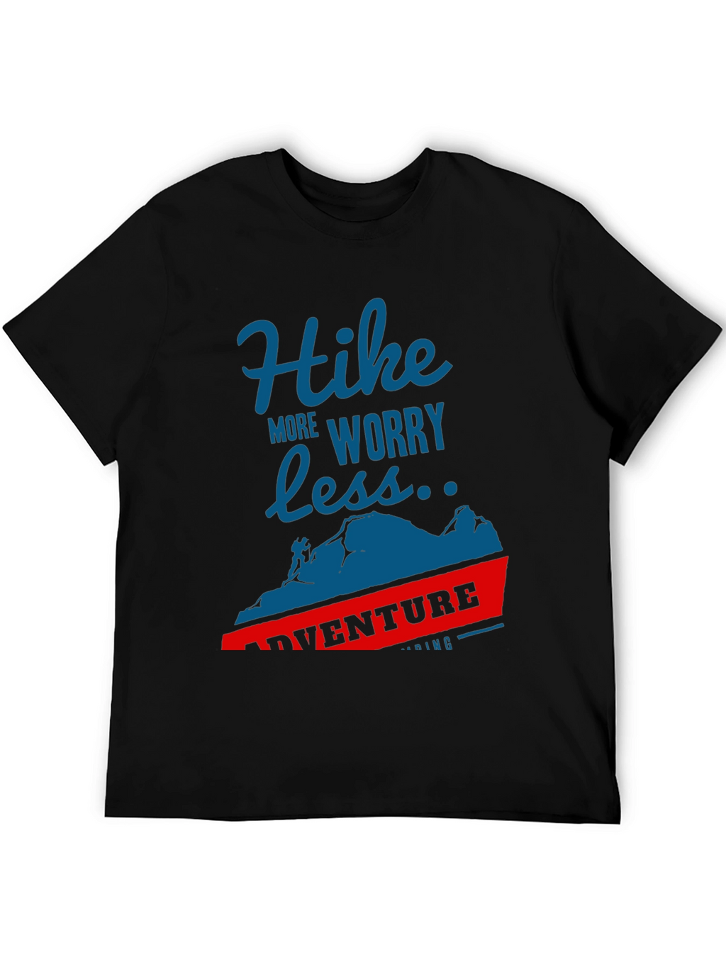 Hike More Worry Less Adventure T-Shirt
