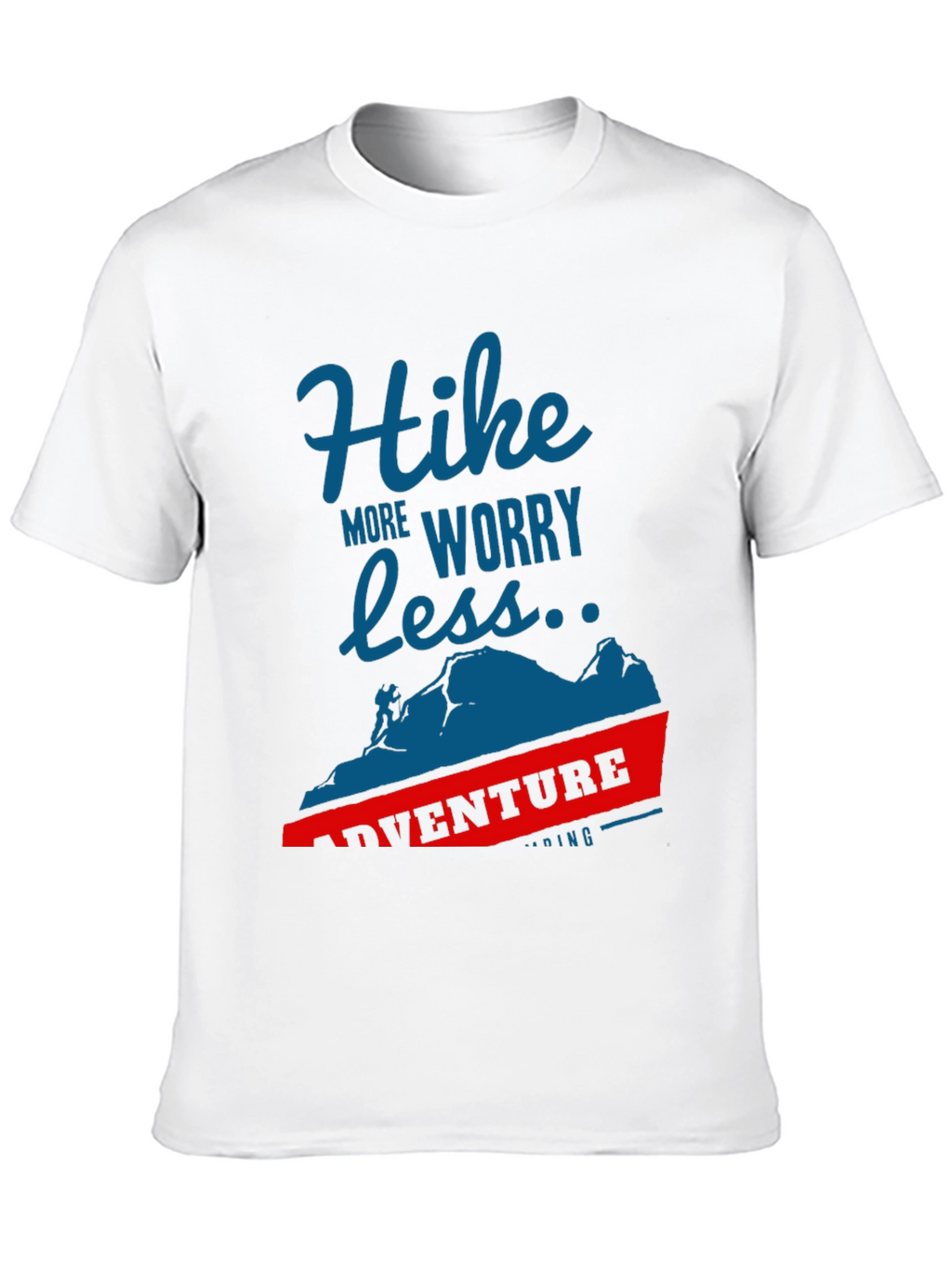 Hike More Worry Less Adventure T-Shirt