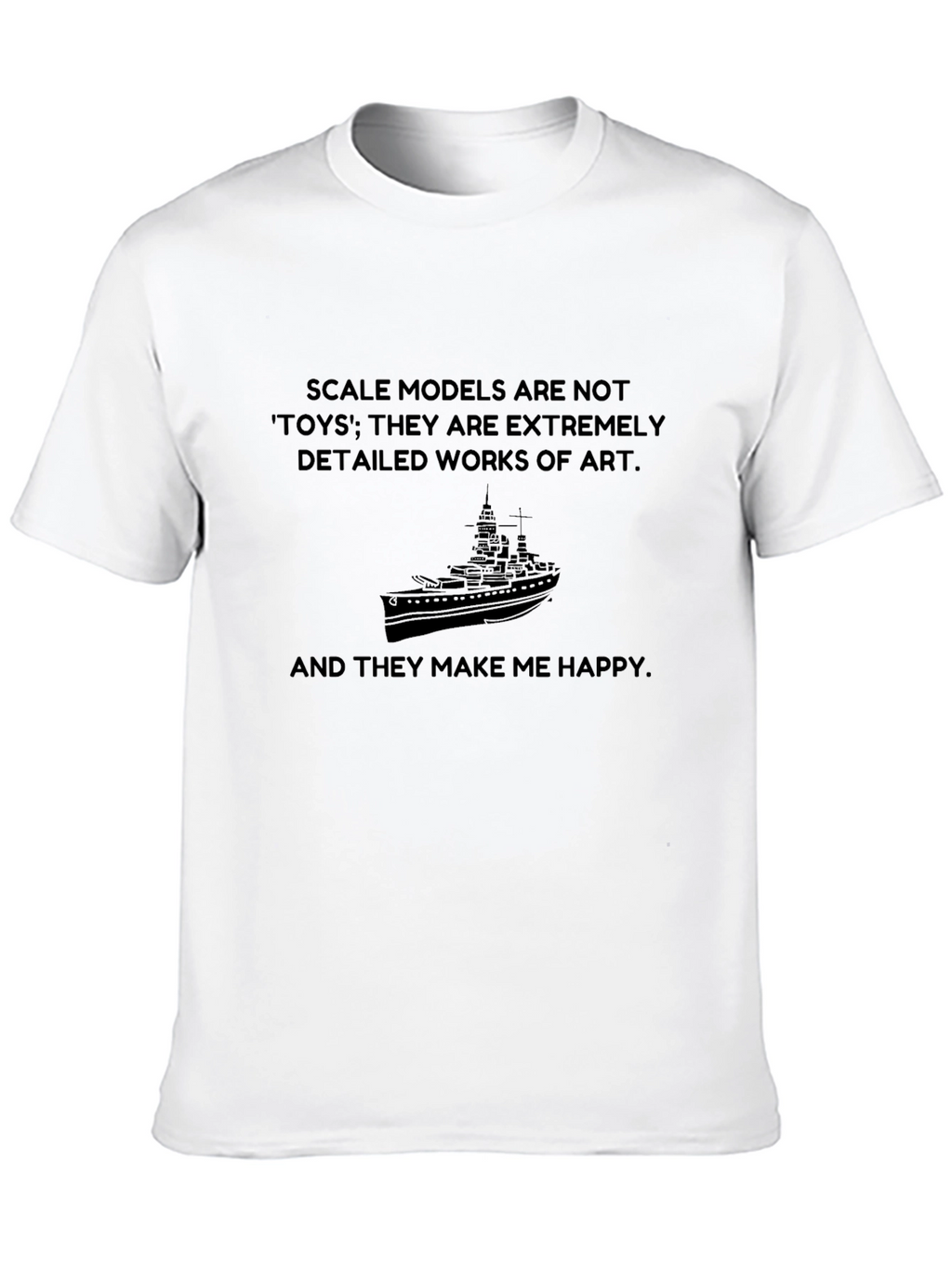 Scale Model Lover T-Shirt: Not Toys Art!