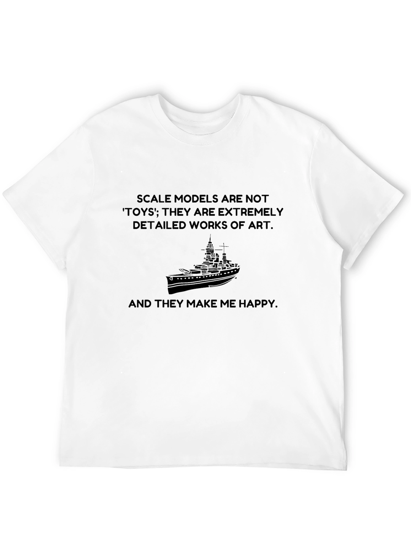 Scale Model Lover T-Shirt: Not Toys Art!