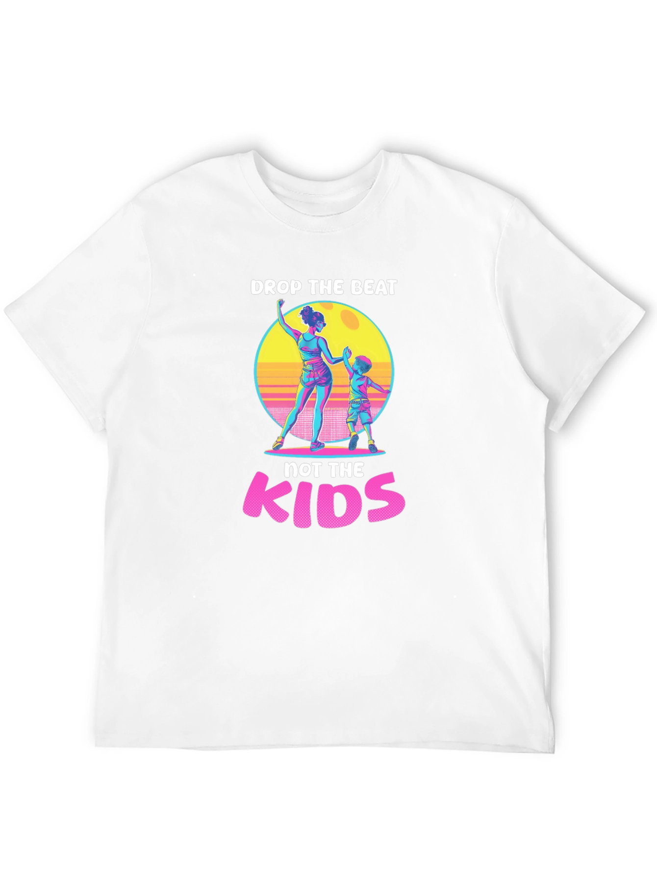 Drop the Beat Not the Kids T-Shirt