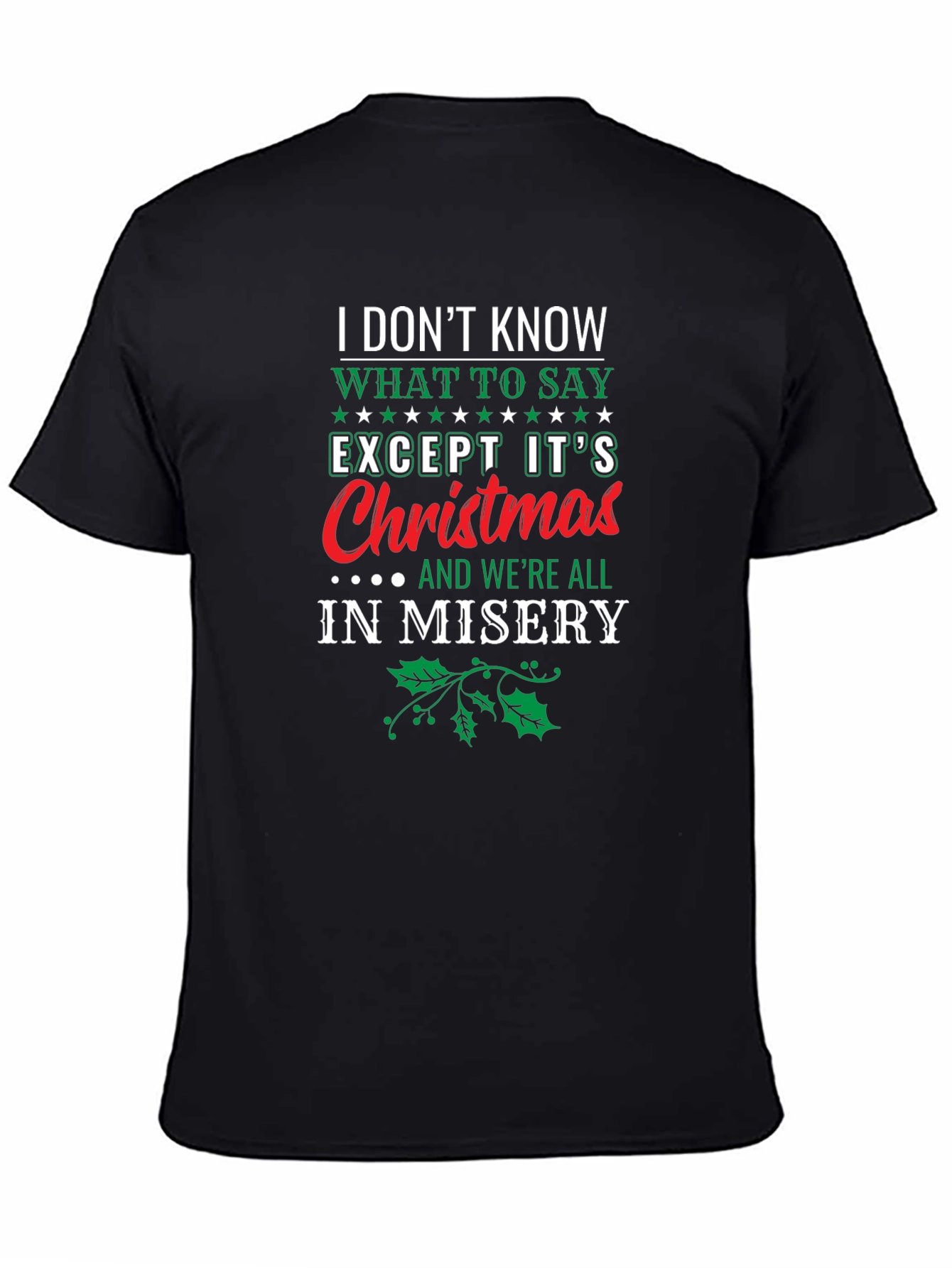 I Dont Know Christmas T-Shirt - Holiday Humor Tee