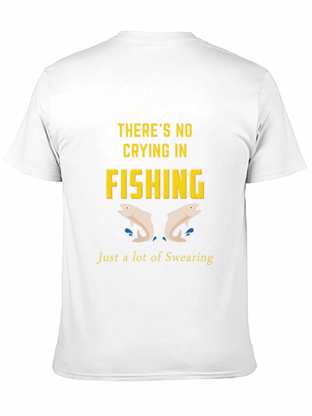 Theres No Crying in Fishing Graphic Tee