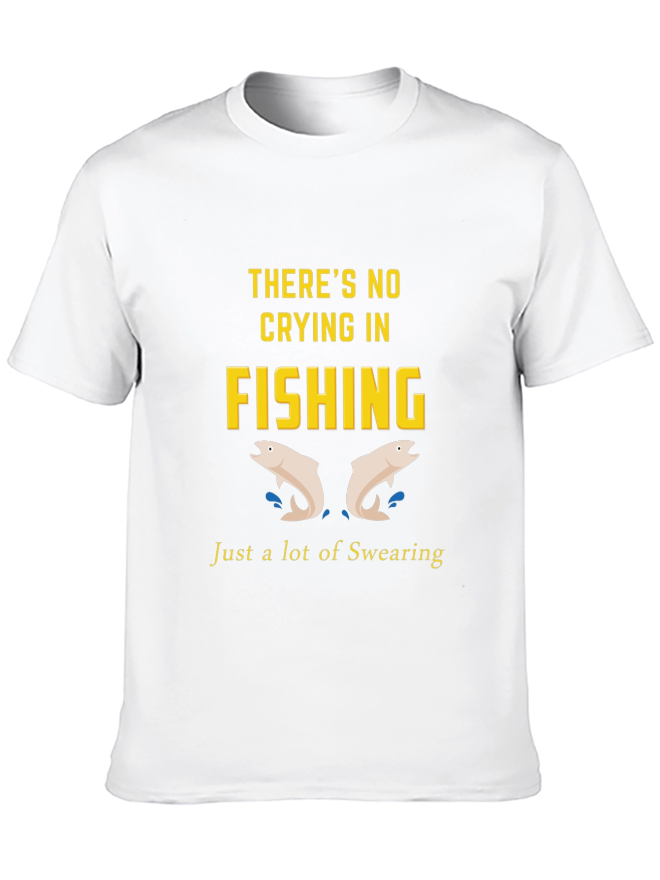 Theres No Crying in Fishing Graphic Tee
