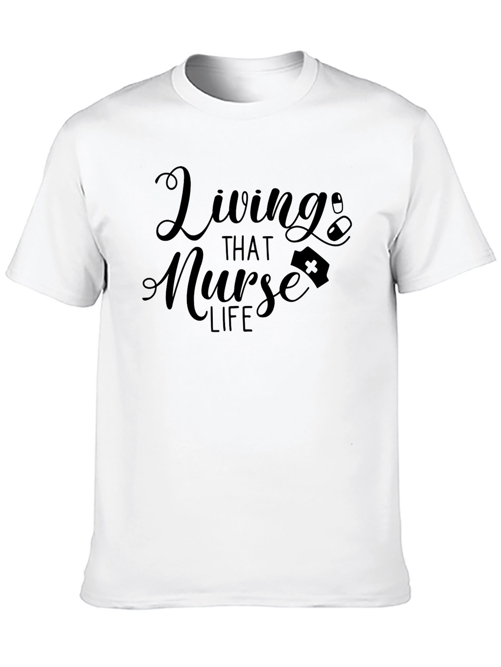 Living That Nurse Life T-Shirt - Black