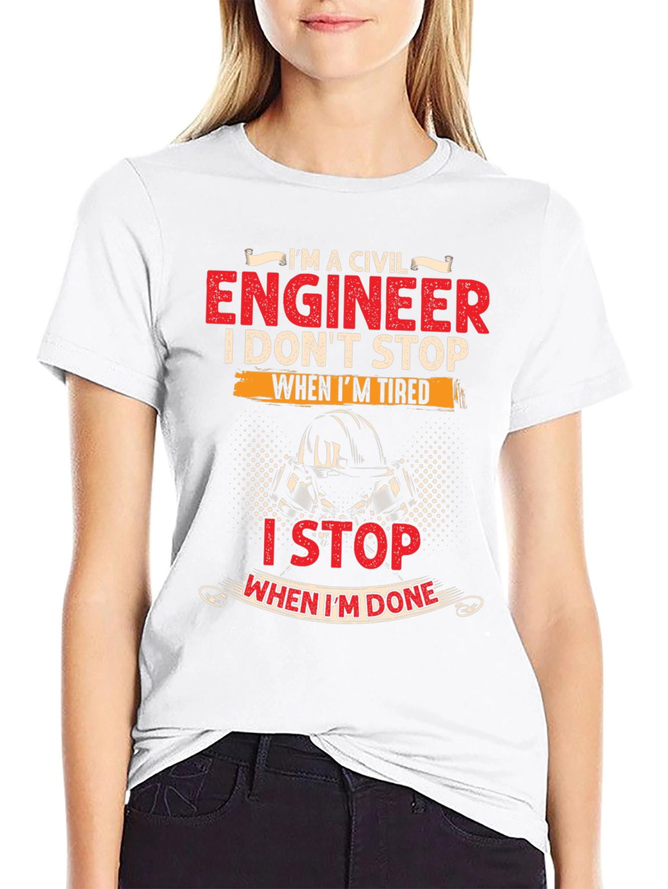 Civil Engineer T-Shirt - I Stop When Im Done