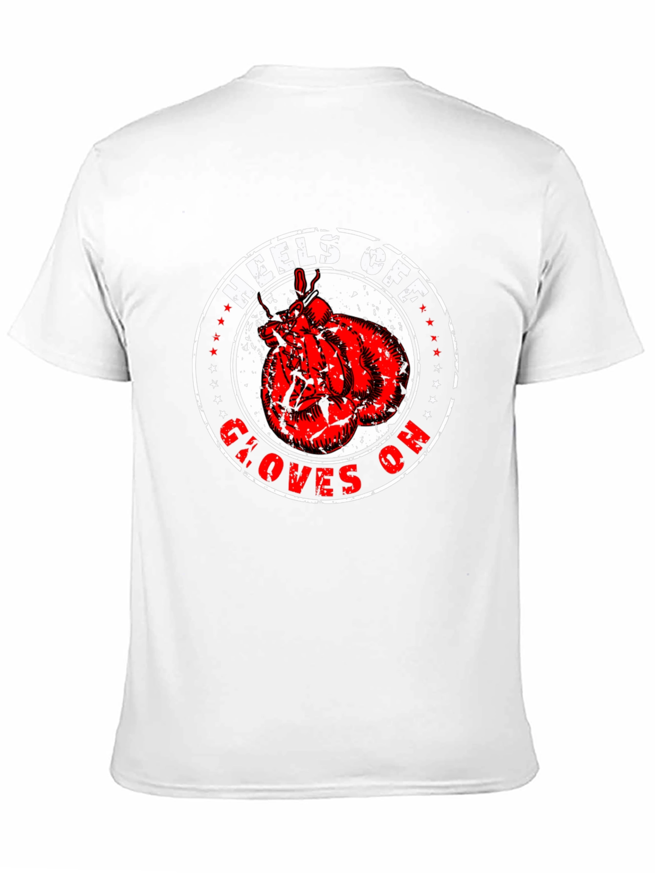 Heels Off Gloves On Boxing T-Shirt