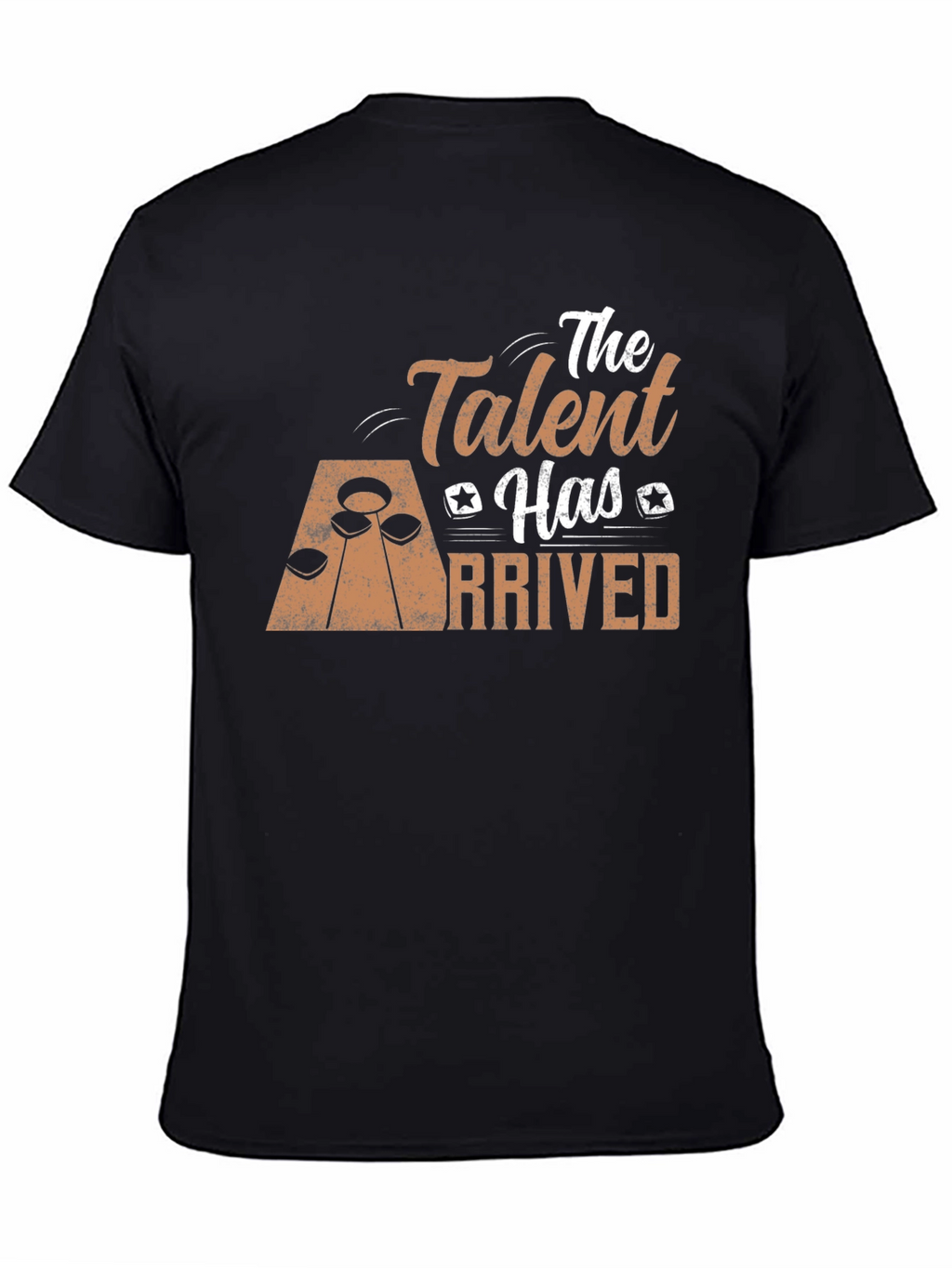 The Talent Has Arrived Black T-Shirt