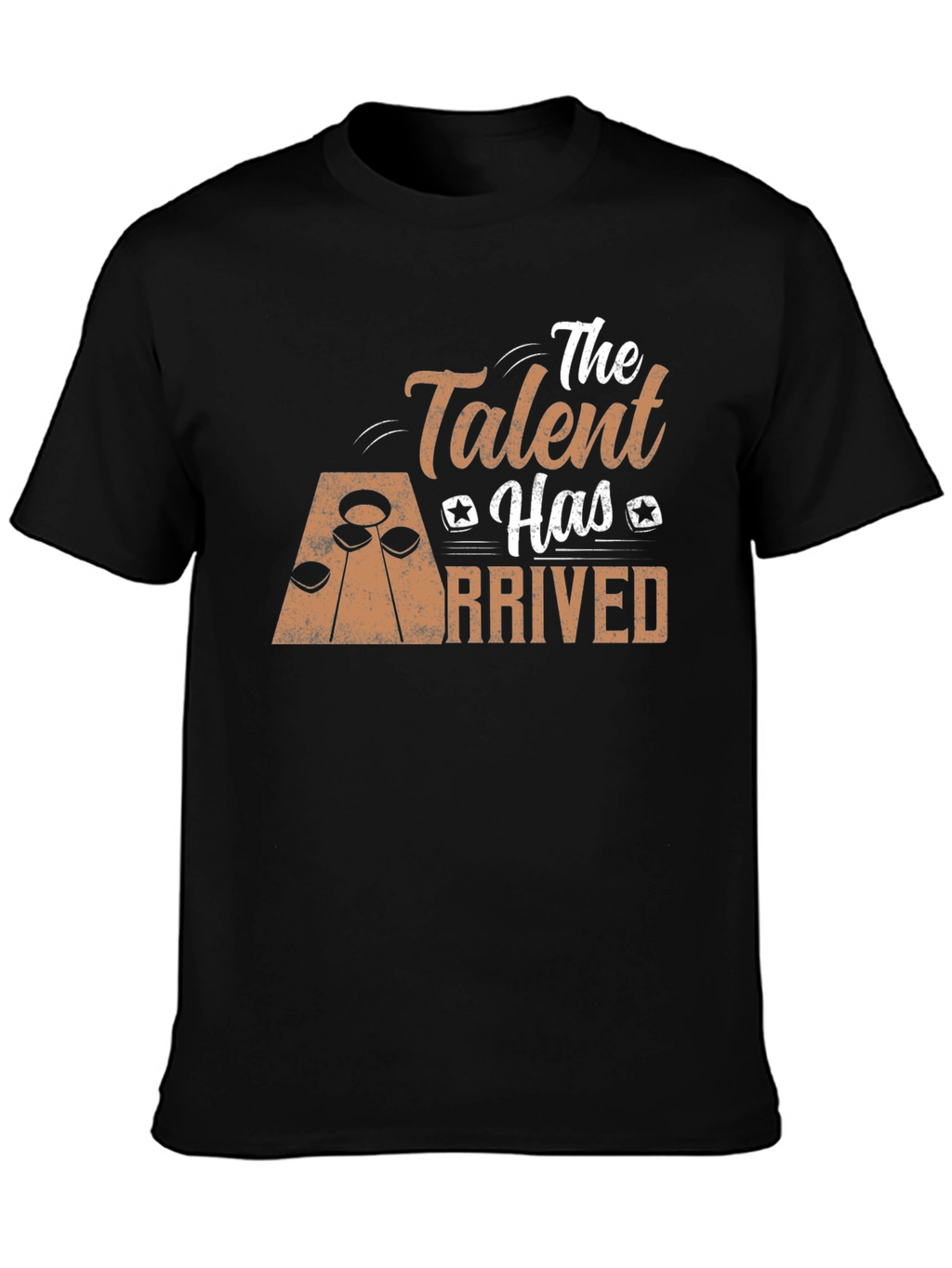 The Talent Has Arrived Black T-Shirt