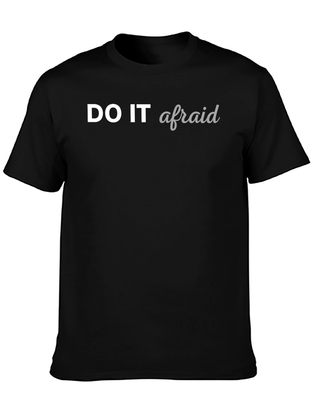 Do It Afraid Graphic Tee - Stylish and Empowering!