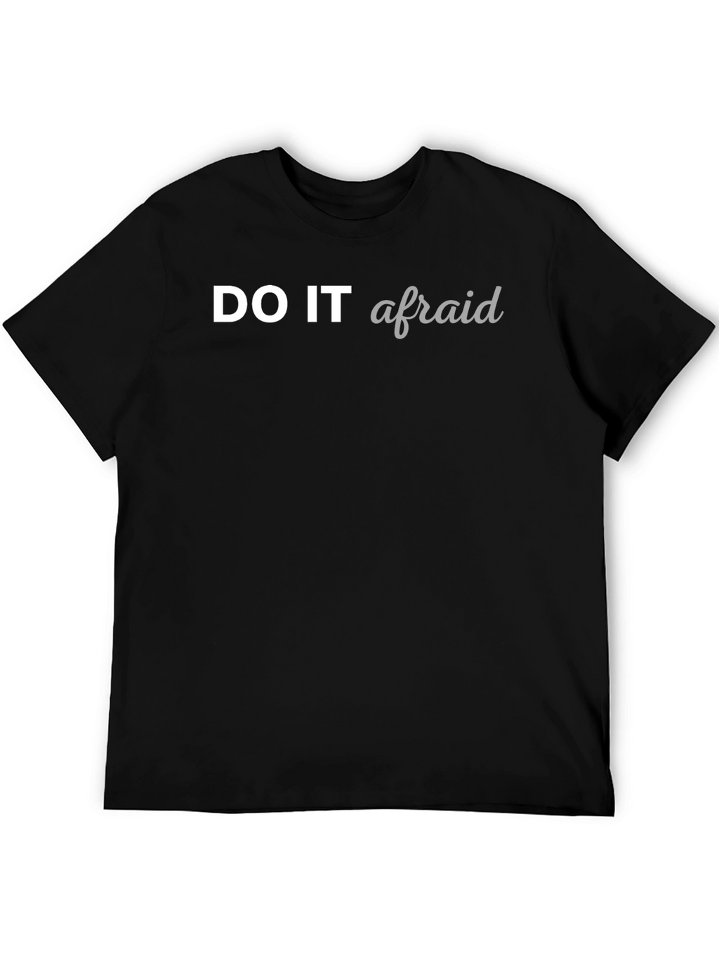 Do It Afraid Graphic Tee - Stylish and Empowering!