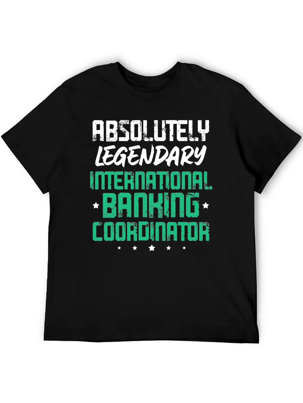 Legendary Banking Coordinator Graphic T-Shirt