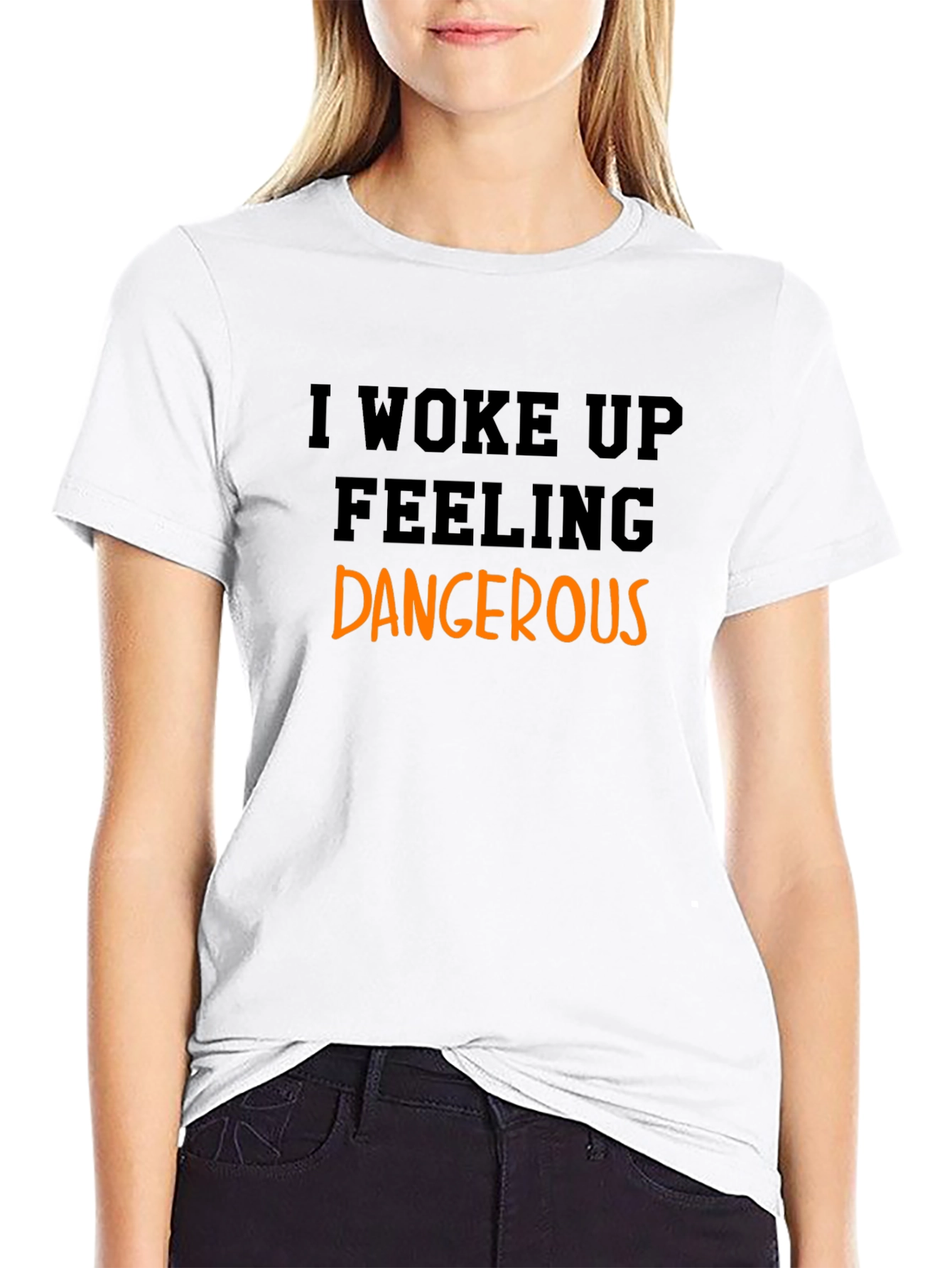 I Woke Up Feeling Dangerous Black T-Shirt